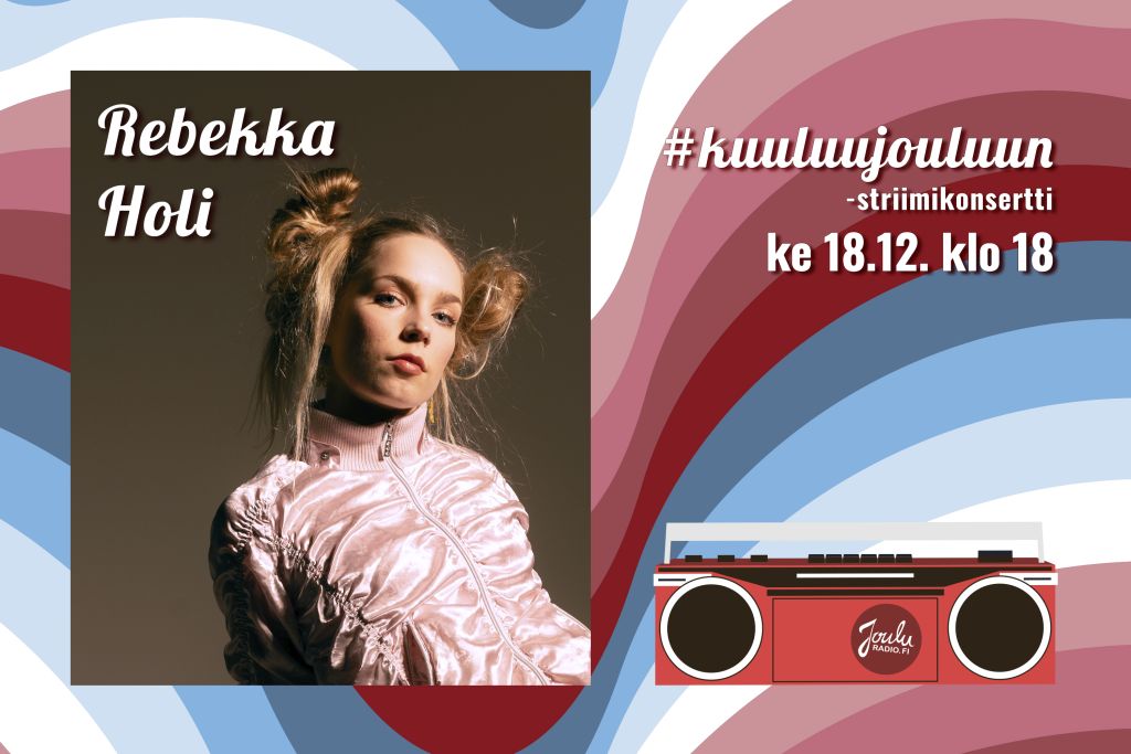 Rebekka Holi #kuuluujouluun -konsertin artistina 18.12. klo 18